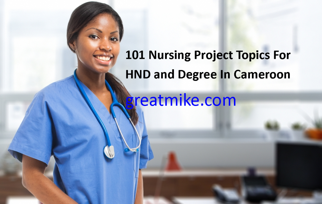 Nursing research project topics for HND and Degree in Cameroon